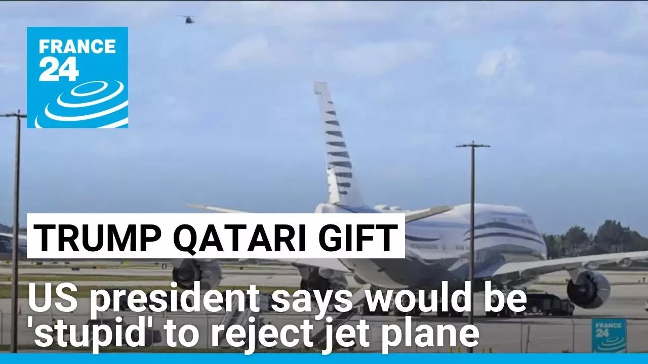Trump says would be 'stupid' to reject Qatari Air Force One gift • FRANCE 24 English