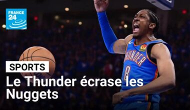 Le Thunder écrase les Nuggets et se qualifie pour la finale de conférence • FRANCE 24