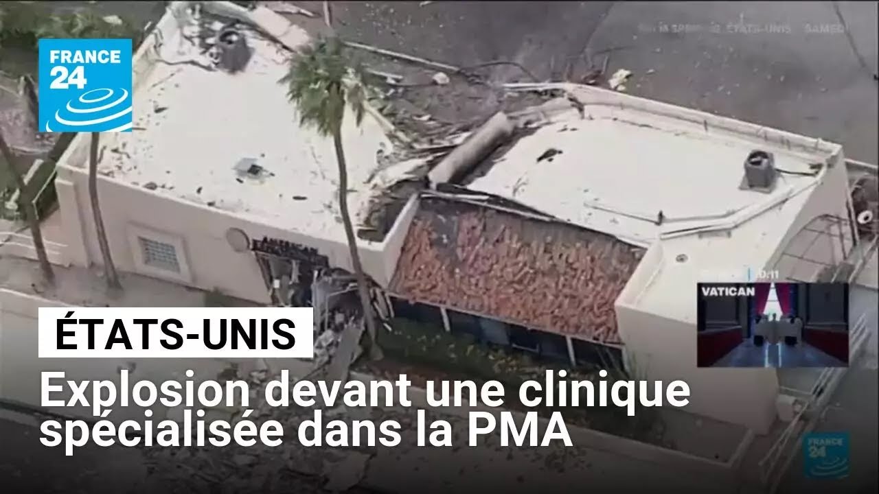 Etats-Unis : explosion devant une clinique spécialisée dans la PMA • FRANCE 24