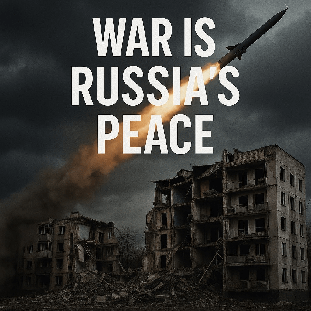 Russia has never sought peace - not in Chechnya, not in Syria, not in Africa, not in Crimea, not in Bucha, not now.Every “peace initiative” from Moscow is a regrouping tactic, not a step toward justice. Their idea of peace is silence over the ruins of others. War is Russia's peace!