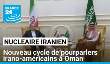 Nucléaire : nouveau cycle de pourparlers irano-américains à Oman • FRANCE 24