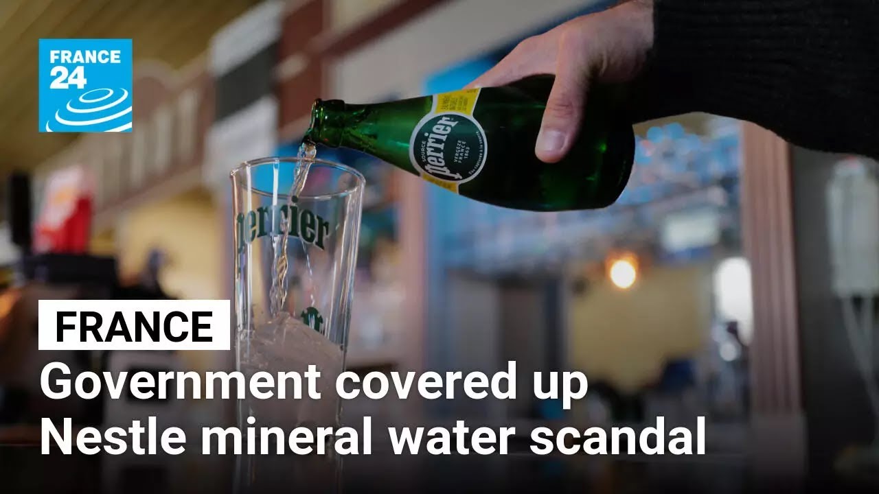 French government covered up Nestle mineral water scandal, Senate report shows • FRANCE 24 English