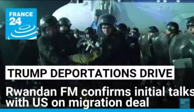 Foreign Minister confirms Rwanda in 'initial' talks with US over migration deal • FRANCE 24