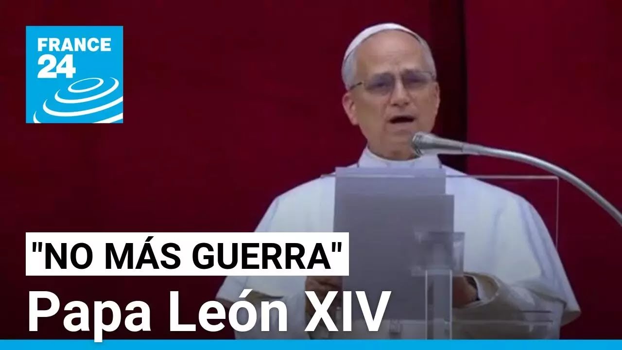 León XIV llama a la paz en su primer discurso dominical • FRANCE 24 Español