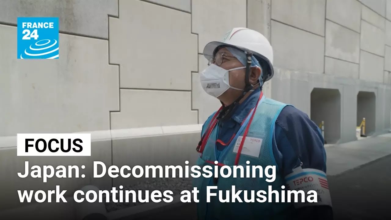 Cleaning up Fukushima: Decommissioning work continues on nuclear power plant • FRANCE 24 English