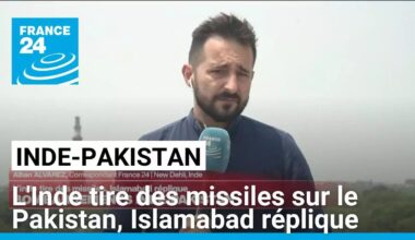 L'Inde tire des missiles sur le Pakistan, Islamabad réplique • FRANCE 24