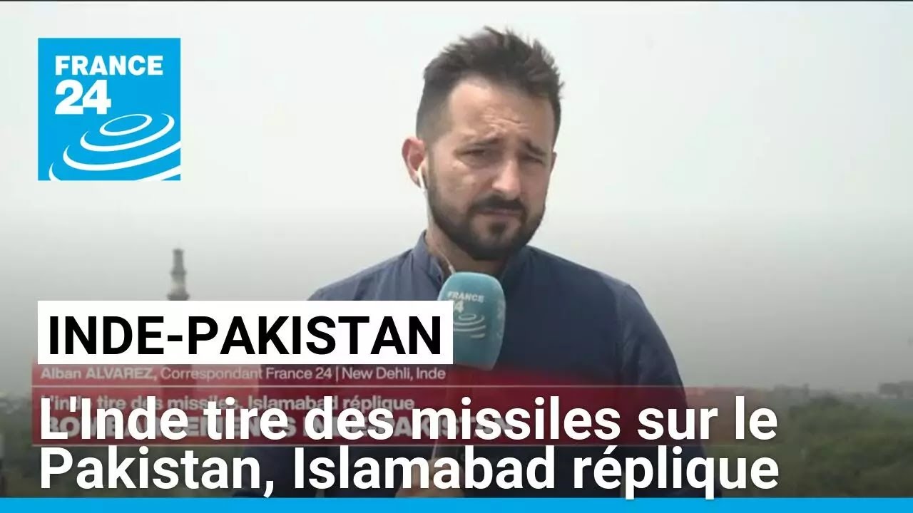 L'Inde tire des missiles sur le Pakistan, Islamabad réplique • FRANCE 24