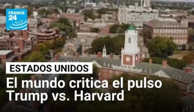 Críticas internacionales a Trump por el bloqueo a estudiantes extranjeros en Harvard • FRANCE 24