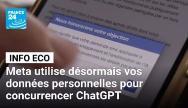 Meta utilise désormais vos données personnelles pour concurrencer ChatGPT • FRANCE 24