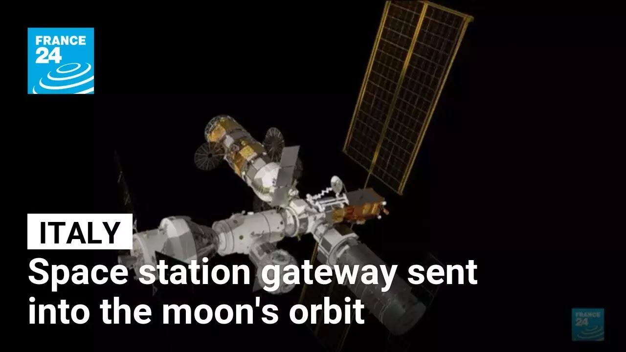 Italy: Space station gateway sent into the moon's orbit • FRANCE 24 English
