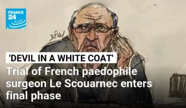 'Devil in a white coat': Trial of French paedophile surgeon Le Scouarnec enters final phase