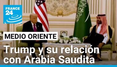 La estrecha relación de Trump y Arabia Saudita • FRANCE 24 Español