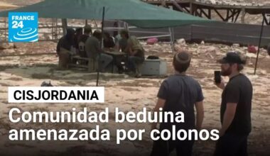 Comunidad beduina en Cisjordania huye bajo ataques de colonos israelíes • FRANCE 24 Español