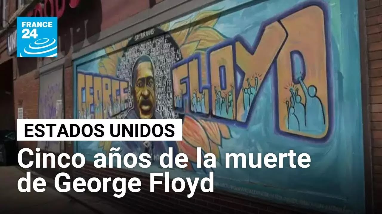 Cinco años de la muerte de George Floyd y la lucha contra el racismo avanza sin impacto suficiente