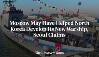 Moscow May Have Helped North Korea Develop Its New Warship, Seoul Claims