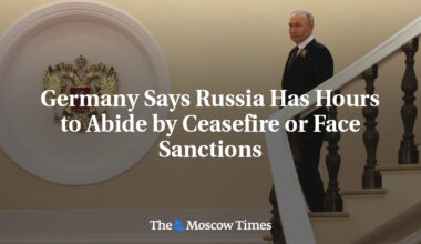 Germany Says Russia Has Hours to Abide by Ceasefire or Face Sanctions