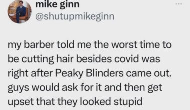 “That barber’s made me look a right fookin’ knob Arthur.”
