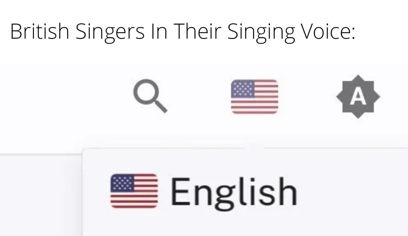 They always sing with an American accent