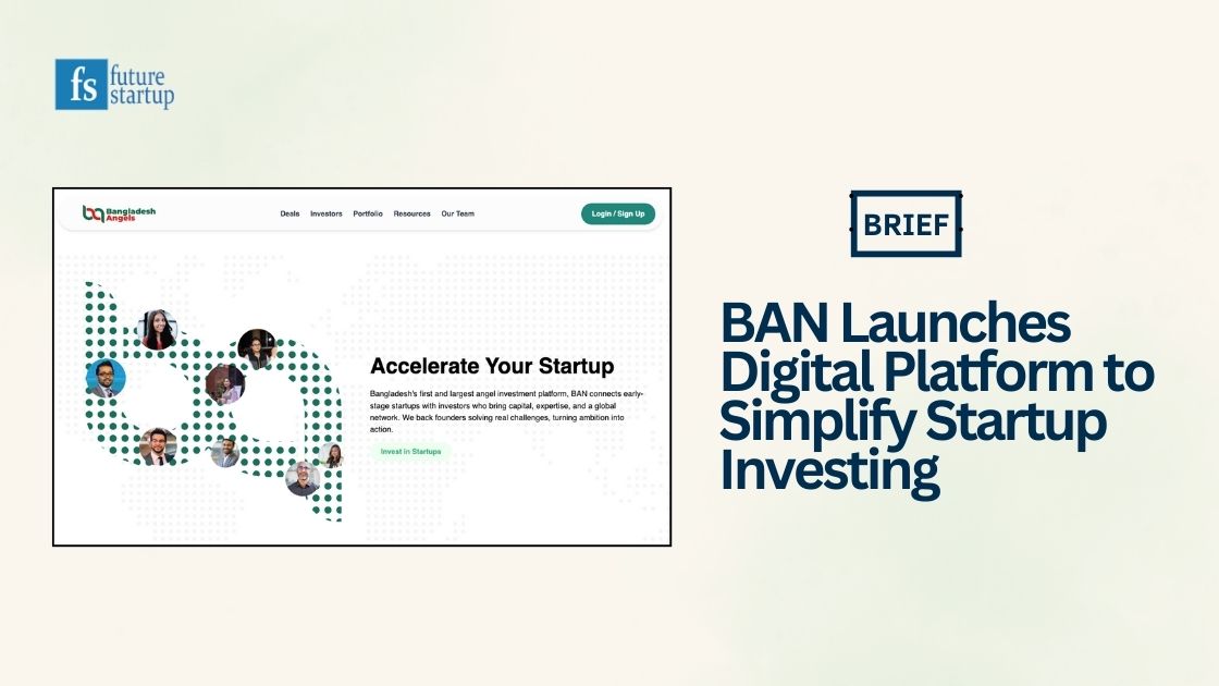 Bangladesh Angels Network Launches Digital Platform to Simplify Startup Investing