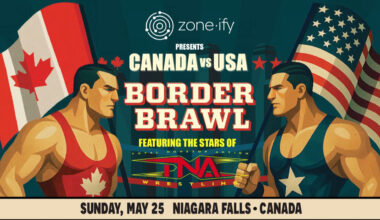 ZONE·IFY PRESENTS A TNA PRODUCED WRESTLING EVENT “THE BORDER BRAWL”— WHERE DIPLOMACY ENDS AND BODY SLAMS BEGIN – TNA Wrestling