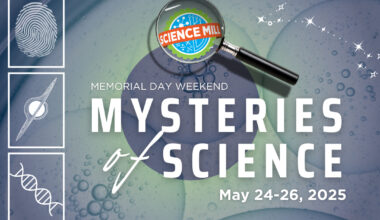 Examine natural enigmas during Science Mill’s ‘Mysteries of Science’