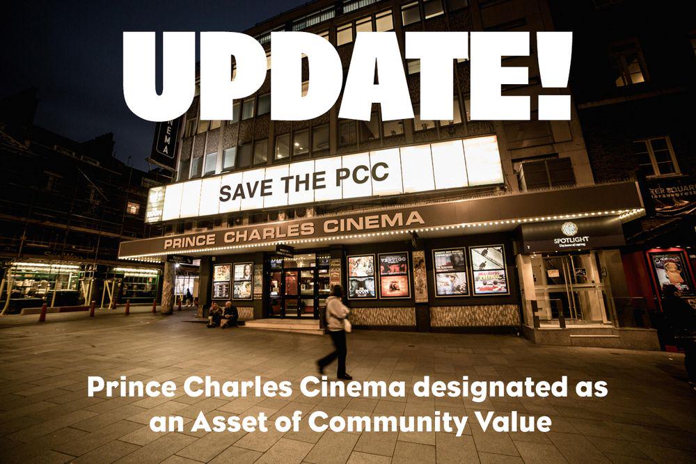 Prince Charles Cinema designated as an Asset of Community Value by Westminster Council