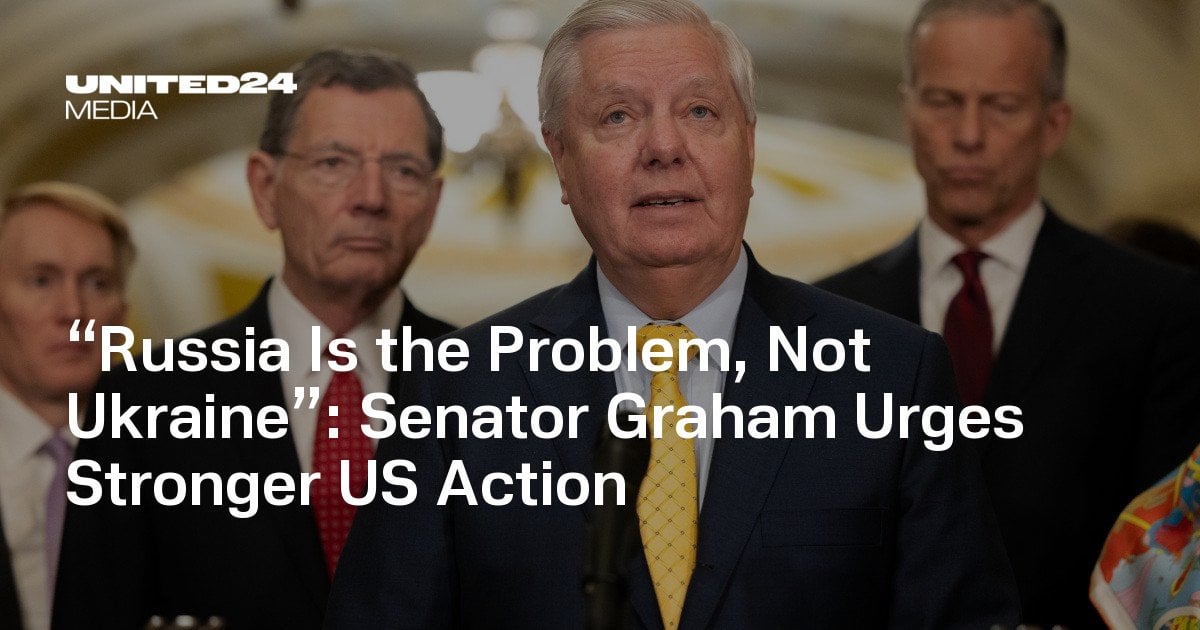 “Russia Is the Problem, Not Ukraine”: Senator Graham Urges Stronger US Action