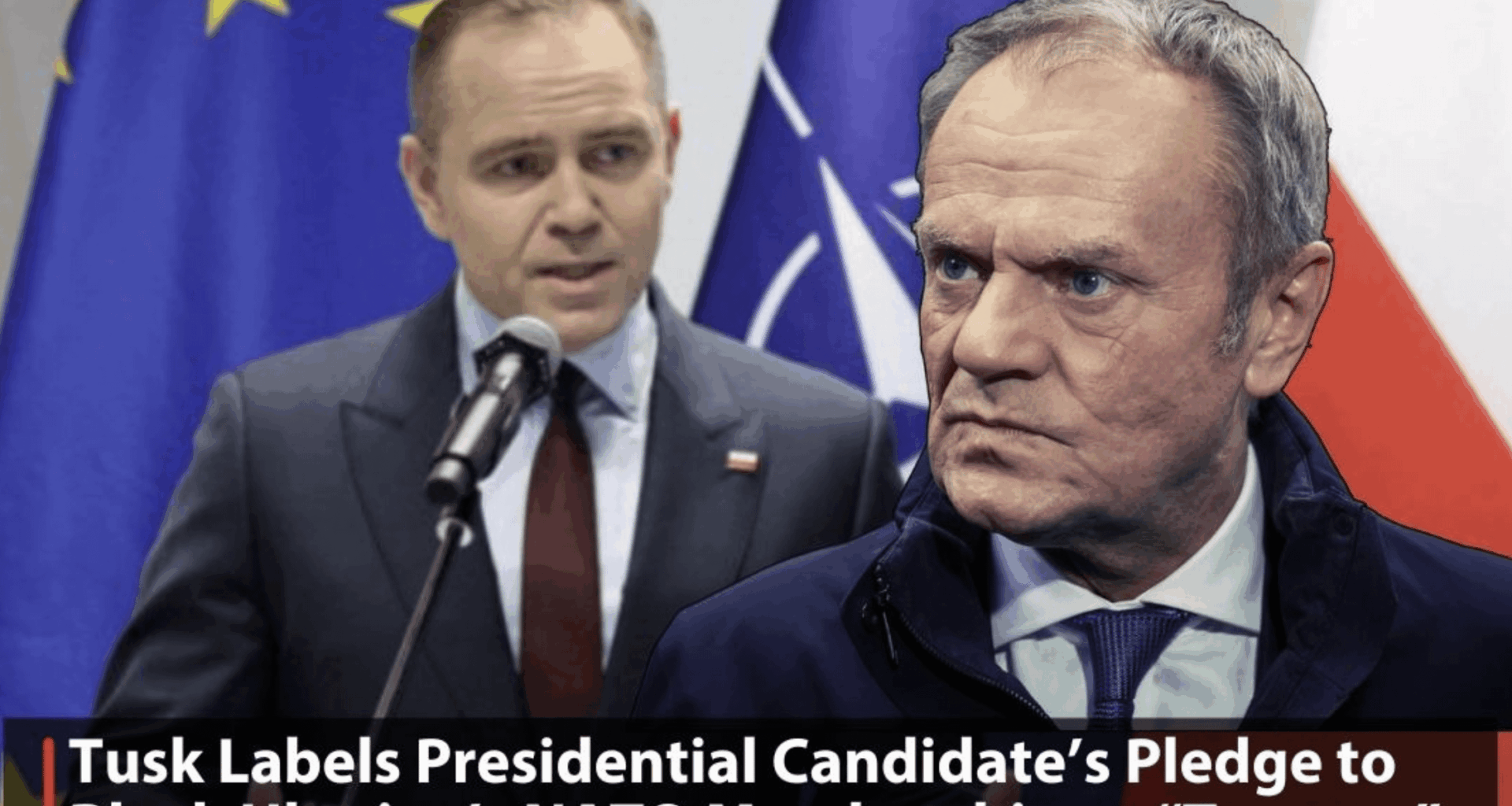 Polish PM Donald Tusk condemned candidate Karol Nawrocki's pledge to block Ukraine's NATO entry as "state treason," following an agreement with an anti-Ukrainian party. Tusk stressed Ukraine's NATO membership is vital for Poland's security.