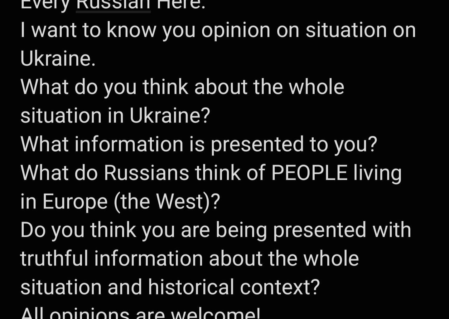 I want to ask EVERY Russian