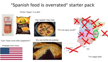 "Spanish food is overrated" starter pack