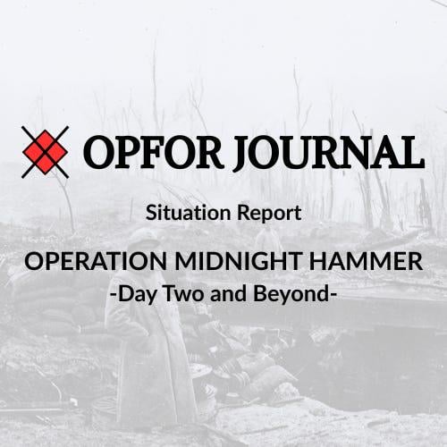 Operation Midnight Hammer - Day Two and Beyond