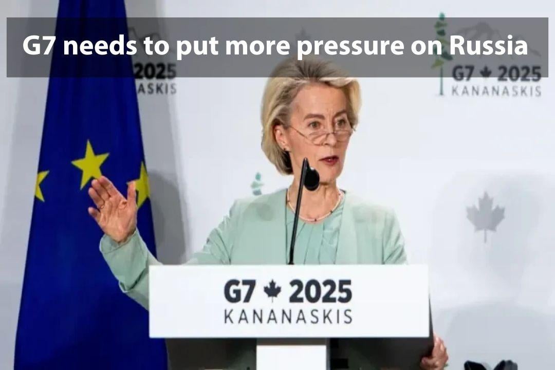 At the G7 Summit in Canada, Ursula von der Leyen calls for stronger sanctions on Russia to secure a Ukraine ceasefire, while addressing Middle East tensions and energy market stability with Trump.