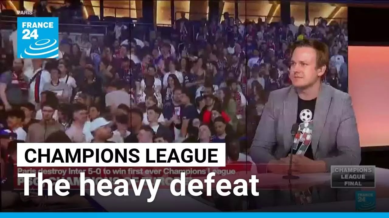 Final PSG - Inter Milan: the heaviest defeat in a Champions League final • FRANCE 24 English