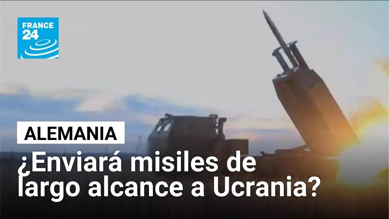 Alemania levanta restricción a envío de misiles de largo alcance a Ucrania • FRANCE 24 Español
