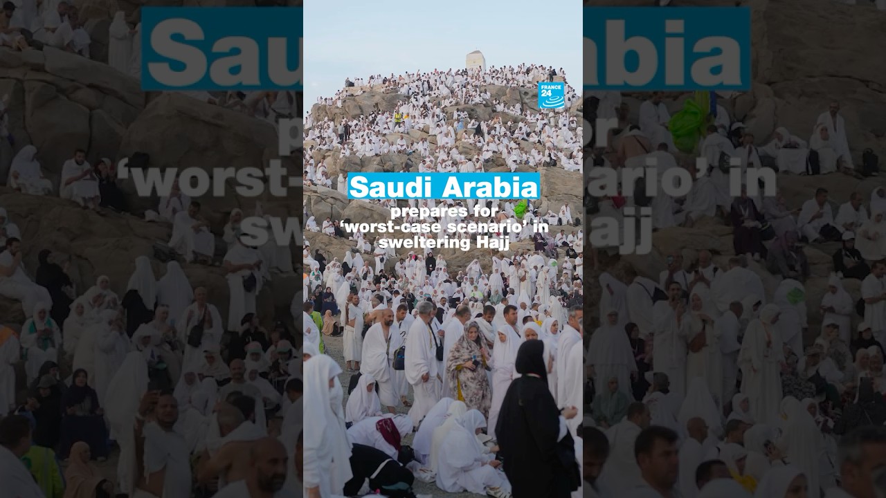 Saudi Arabia prepares for the “worst-case scenario" for the Hajj • FRANCE 24 English