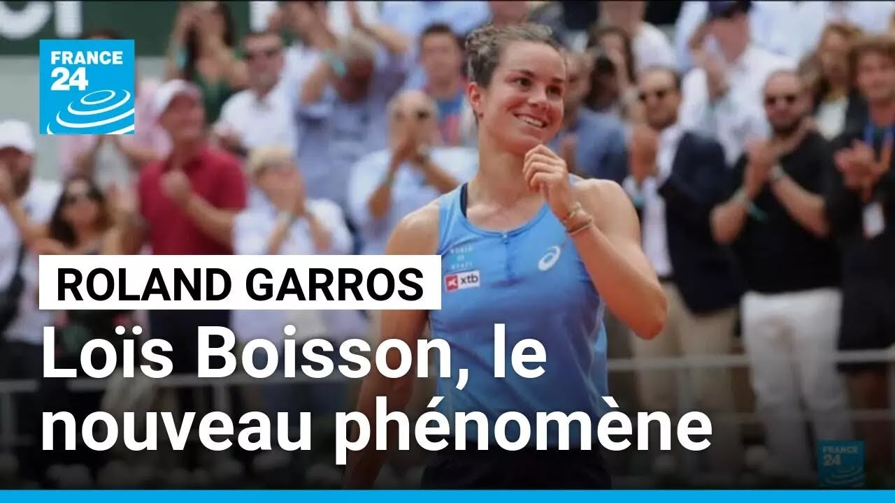 Roland Garros : Loïs Boisson, le nouveau phénomène français • FRANCE 24