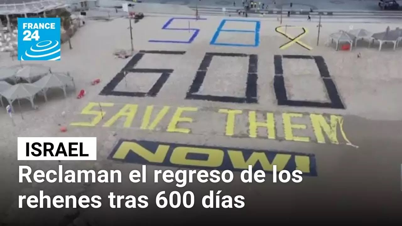 Miles en Israel exigen la liberación de los rehenes tras 600 días en poder de Hamás • FRANCE 24
