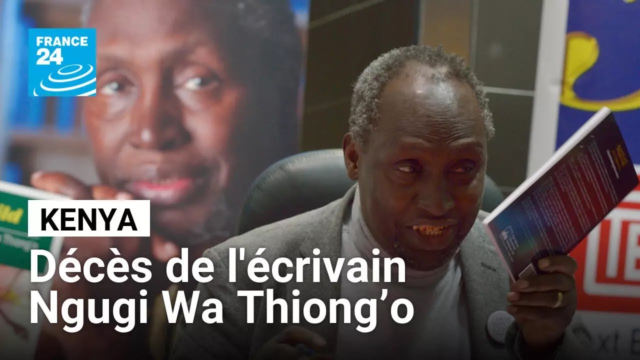 Kenya : décès de Ngugi Wa Thiong’o, l’un des piliers de la littérature africaine post-coloniale