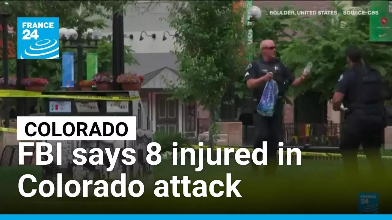FBI says 8 injured in Colorado attack by man with makeshift flamethrower • FRANCE 24 English