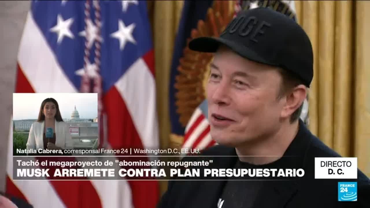 Directo D.C. y las críticas de Elon Musk contra el plan presupuestario de Trump • FRANCE 24 Español