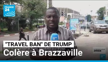 "Travel ban" de Donald Trump : à Brazzaville, incompréhension et agacement • FRANCE 24