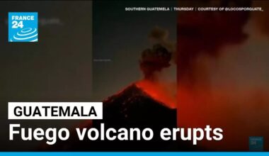 Residents forced to flee homes after Guatemala Fuego volcano eruption • FRANCE 24 English