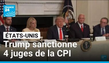 Washington sanctionne quatre juges de la CPI, Netanyahu remercie Trump • FRANCE 24