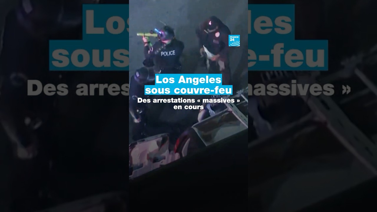 🇺🇸🚔Los Angeles sous couvre-feu : des arrestations « massives » en cours • FRANCE 24