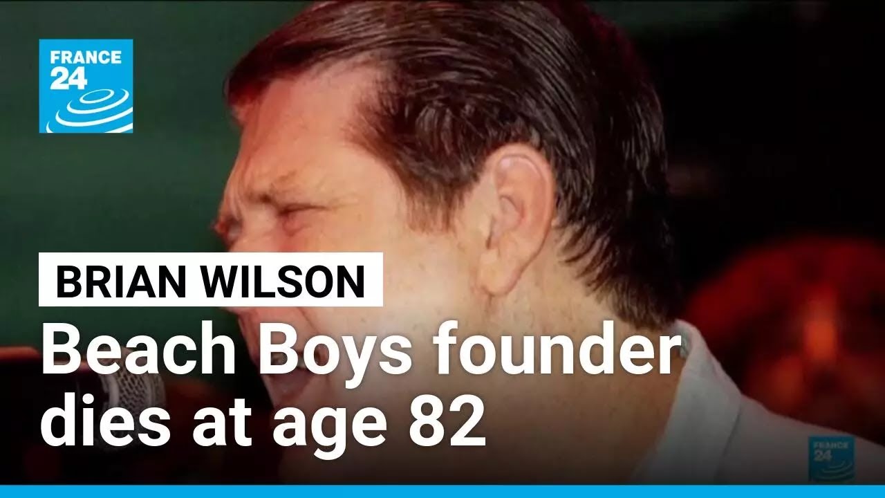 Beach Boys founder Brian Wilson dies at age 82 • FRANCE 24 English