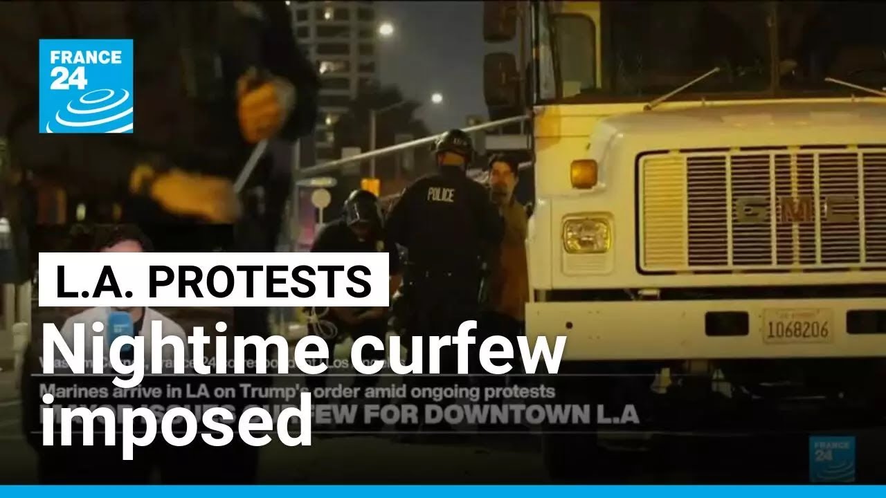 LA imposes nightime curfew as Trump brands continuing protests a 'foreign invasion' • FRANCE 24