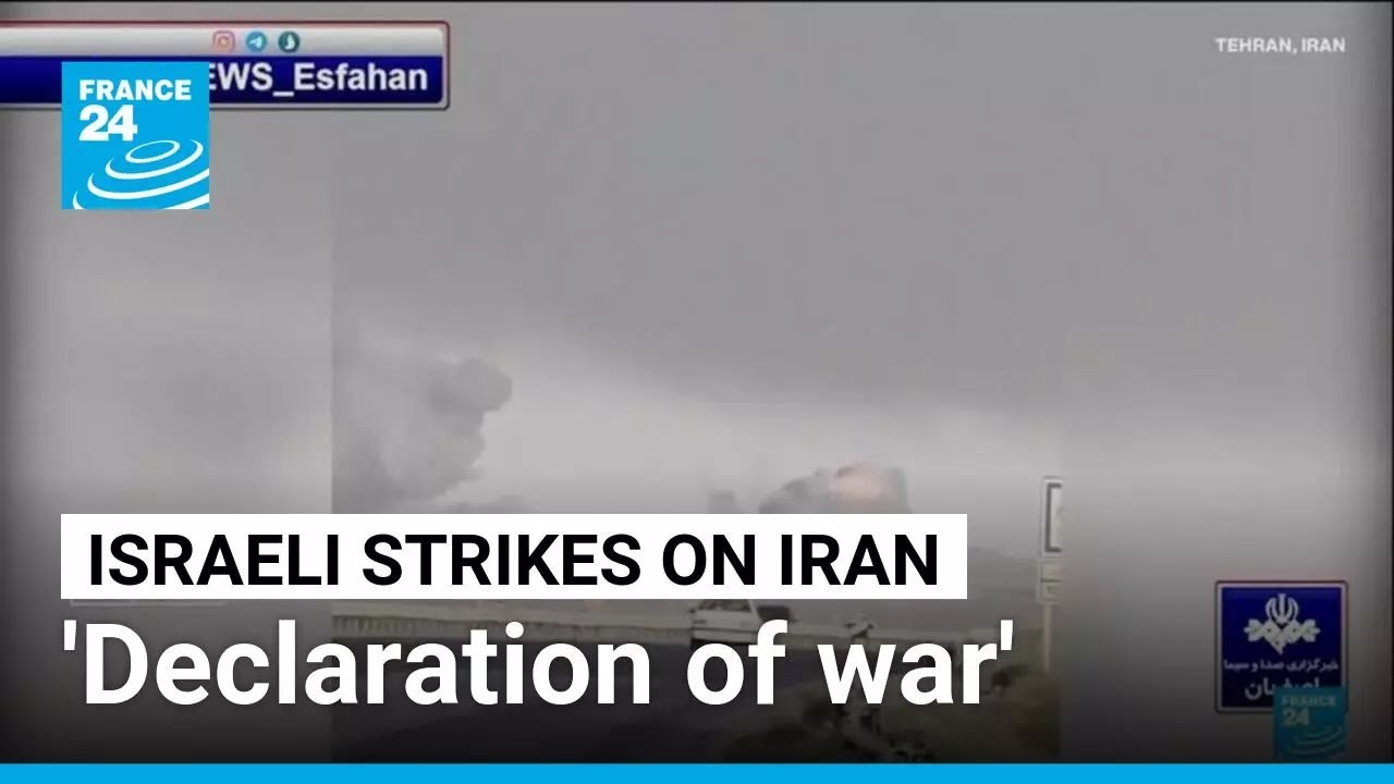 'Declaration of war': Fears of escalation as Iran counts cost of Israeli strikes • FRANCE 24