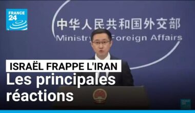 France, Royaume-Uni, Chine... Les principales réactions aux frappes israéliennes contre l'Iran