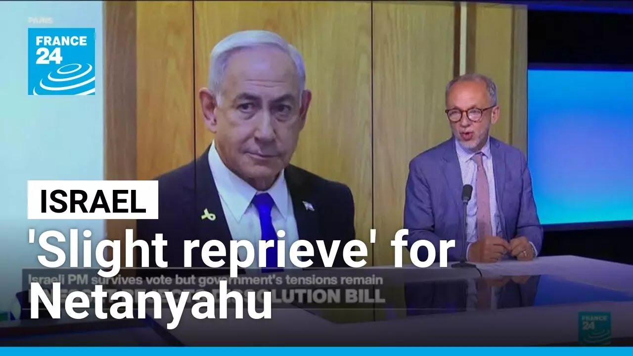 'Slight reprieve' for Netanyahu as Knesset rejects dissolution bill • FRANCE 24 English