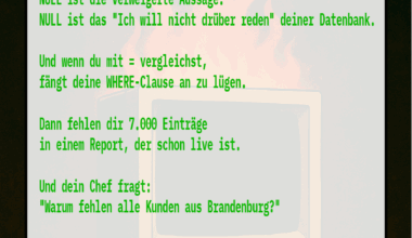 NULL ist kein Fehler. NULL ist ein Statement.